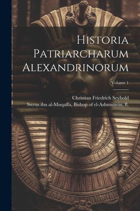 Read Online Historia Patriarcharum Alexandrinorum Jacobitarum Hardcover By Renaudot E 