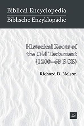 Full Download Historical Roots Of The Old Testament 1200 63 Bce Biblical Encyclopedia 