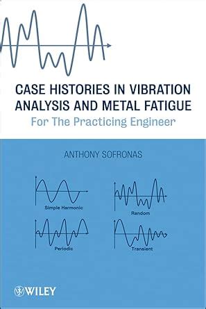 Read Online Histories Vibration Analysis Practicing Engineer 
