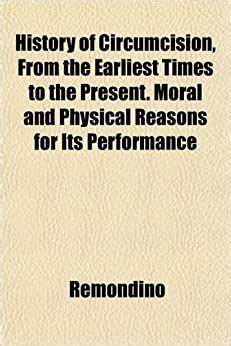 Download History Of Circumcision From The Earliest Times To The Present Moral And Physical Reasons For Its Performance 