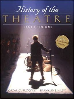 Read Online History Of The Theatre 10Th Edition 