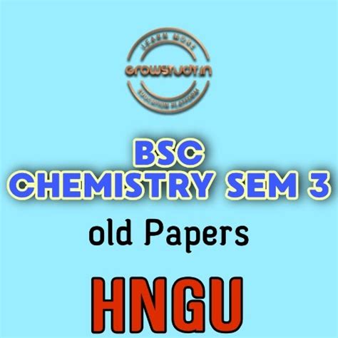 Full Download Hngu Bsc Sem 3 Old Paper Chemistry 