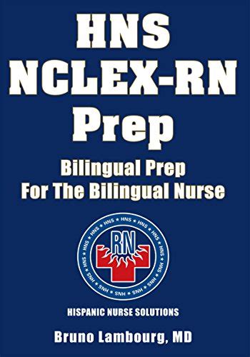 Read Hns Nclex Rn Prep Bilingual Prep For The Bilingual Nurse 