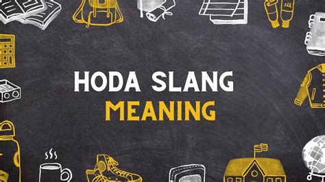 Hoda Define Slang