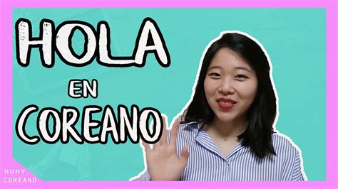Hola En Corea