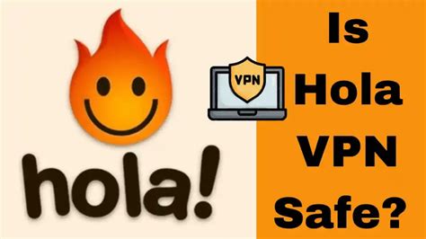 hola vpn is it safe