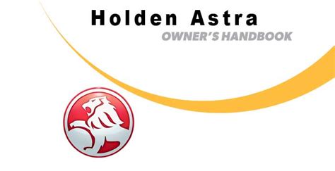 Read Holden Astra Owners Manual 