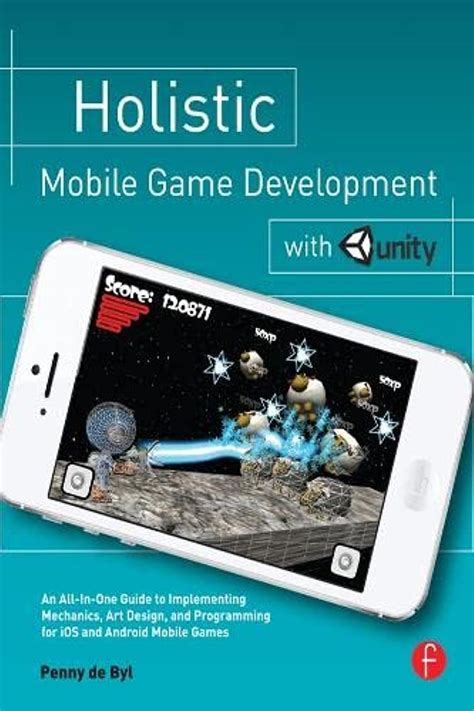 Read Online Holistic Mobile Game Development With Unity 