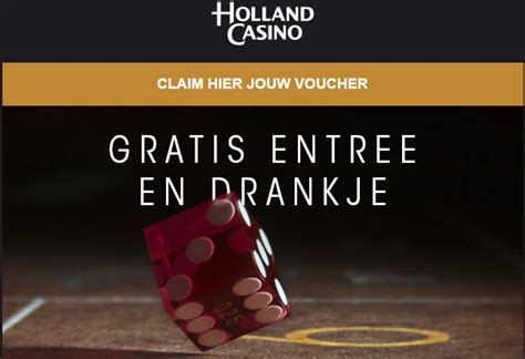 holland casino gratis entree en drankje