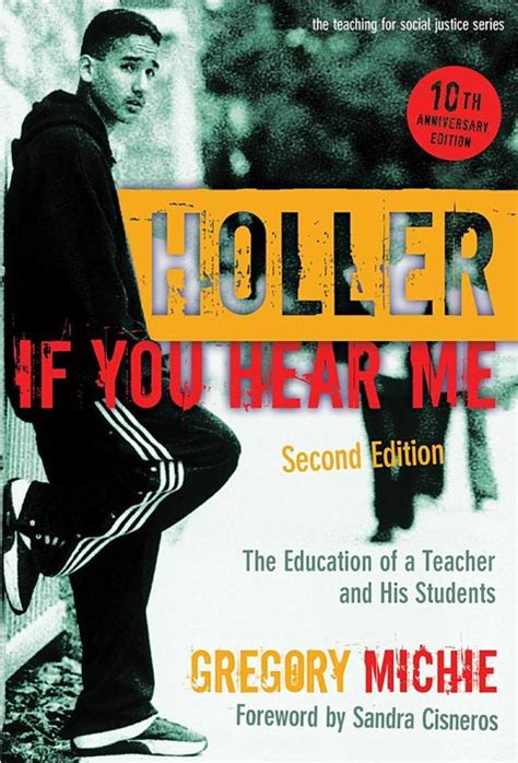 Full Download Holler If You Hear Me The Education Of A Teacher And His Students Second Edition Teaching For Social Justice 