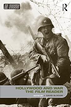 Read Online Hollywood And War The Film Reader In Focus Routledge Film Readers 