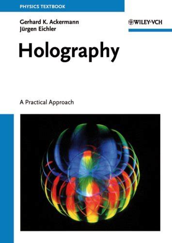 Read Online Holography A Practical Approach 