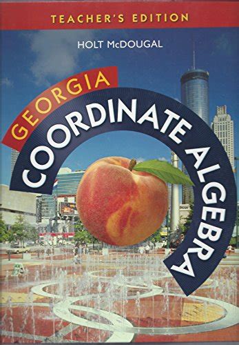 Download Holt Mcdougal Georgia Coordinate Algebra Teachers Edition 