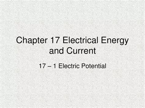 Read Holt Physics Chapter 17 Electrical Energy And Current 