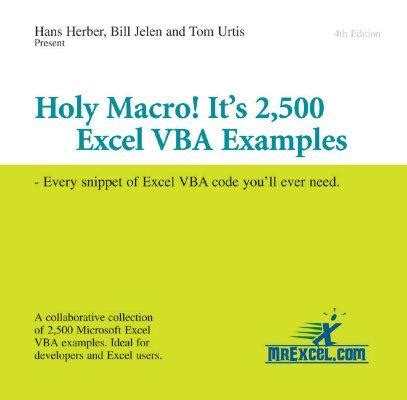 Holy Macro Its 2500 Excel Vba Examples Every Snippet Of Excel Vba Code Youll Ever Need