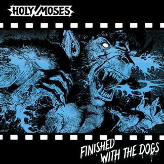 holy moses - Finished With the Dogs - Amazon.com Music