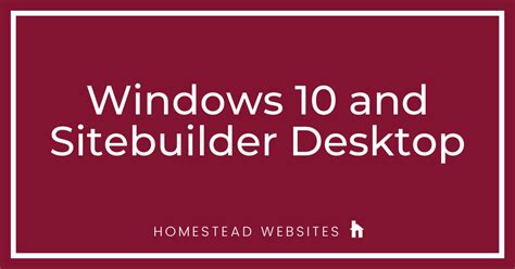 homestead sitebuilder windows 10