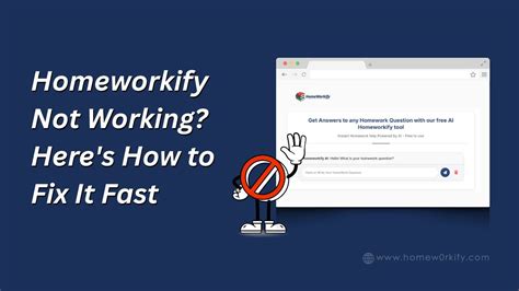 Homeworkify Not Working