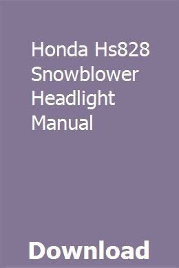 Read Online Honda Hs828 Snowblower Headlight Manual 