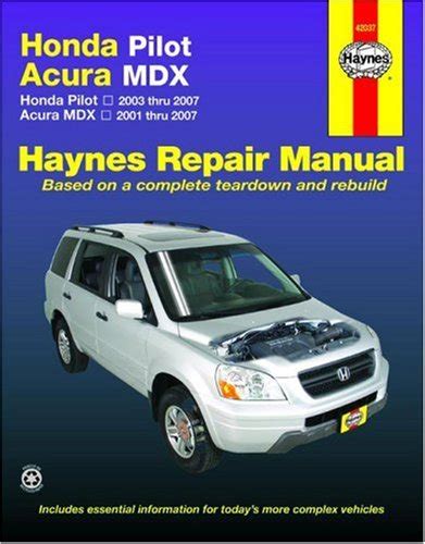 Read Honda Pilot 2003 2007 Acura Mdx 2001 2007 Haynes Repair Manual 1St First Edition By Haynes Published By Cengage Learning 2007 