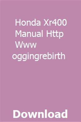 Download Honda Xr400 Manual Http Bloggingrebirth File Type Pdf 