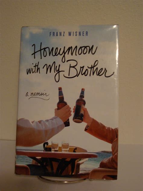 Full Download Honeymoon With My Brother A Memoir Franz Wisner 
