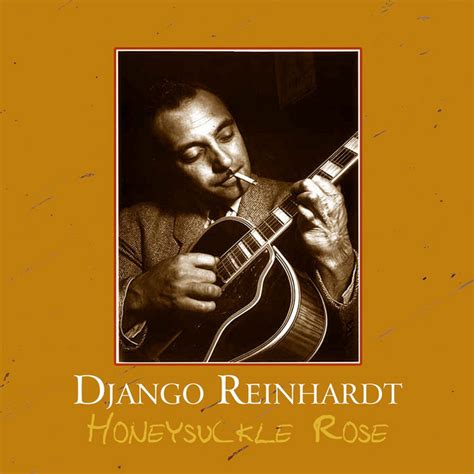 honeysuckle rose django reinhardt biography