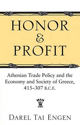 Read Honor And Profit Athenian Trade Policy And The Economy And Society Of Greece 415 307 B C E Hardback 
