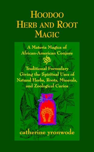 Hoodoo Herb And Root Magic By Catherine Yronwode
