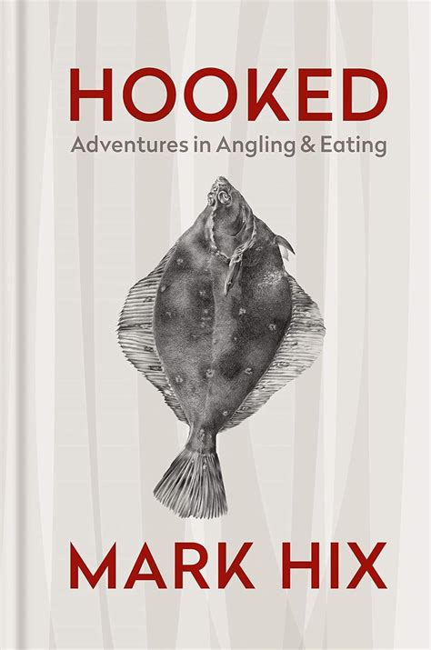 hooked adventures in angling and eating