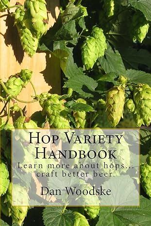 Read Online Hop Variety Handbook Learn More About Hop Create Better Beer Volume 1 