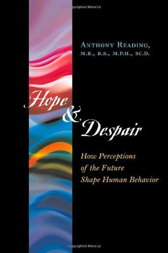 Full Download Hope And Despair How Perceptions Of The Future Shape Human Behavior 