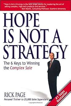 Read Online Hope Is Not A Strategy The 6 Keys To Winning Complex Sale Rick Page 