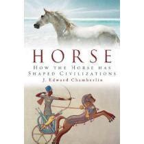 Download Horse How The Horse Has Shaped Civilizations 