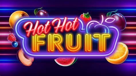 hot fruit slot games wxxm