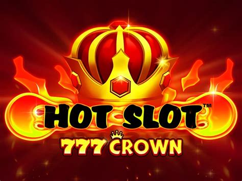 Hot Slot  777 Crown - Crown Slot