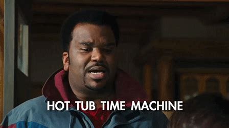 Hot Tub Time Machine Gif