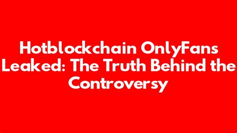hotblockchain OnlyFans leaked content