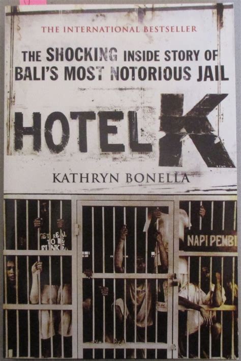 Read Hotel K The Shocking Inside Story Of Balis Most Notorious Jail 