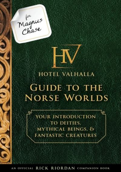 Read Online Hotel Valhalla Guide To The Norse Worlds Your Introduction To Deities Mythical Beings Fantastic Creatures Magnus Chase Gods Of Asgard 