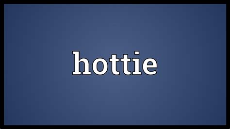 hotties nearby meaning