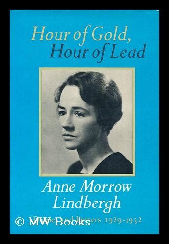 Read Hour Of Gold Hour Of Lead Diaries And Letters Of Anne Morrow Lindbergh 1929 1932 
