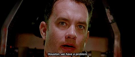 Houston We Have A Problem Original Quote