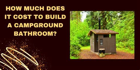 how much does it cost to build a campground bathroom?