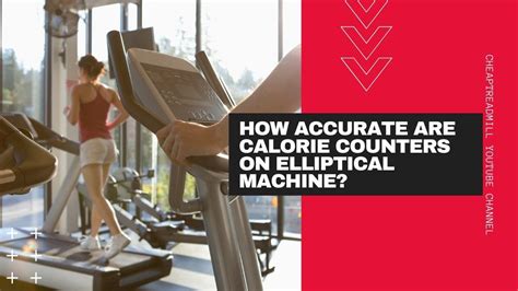 how accurate is an elliptical calorie counter