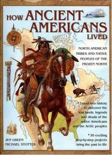 how ancient americans lived