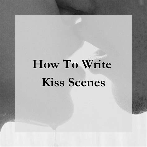 how can i write a kissing scene