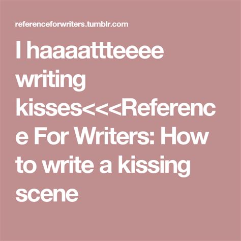 how can i write a kissing scenes
