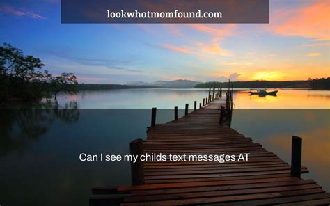 how can you see your childs text messagesmessages