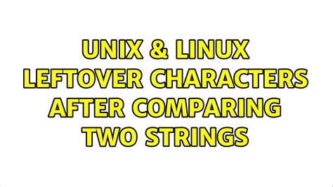 how do I compare two strings? - Unix & Linux Stack Exchange